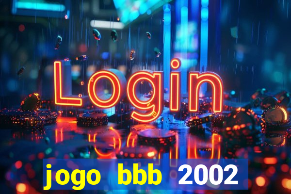 jogo bbb 2002 download android